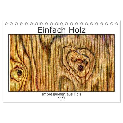 Einfach Holz (Tischkalender 2026 DIN A5 quer), CALVENDO Monatskalender