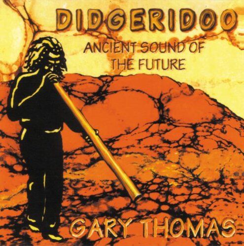 Gary Thomas - Didgeridoo-Ancient Sound - Preis vom 19.10.2026 19:33:35 h