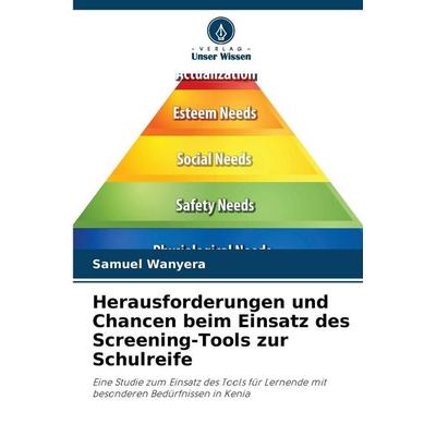 Herausforderungen und Chancen beim Einsatz des Screening-Tools zur Schulreife, Taschenbuch von Samuel Wanyera, Verlag Unser Wissen, 978-620-9-28929-3