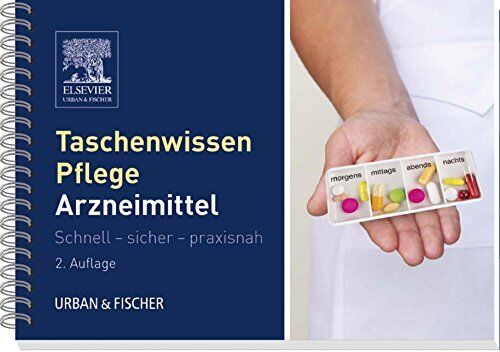 Taschenwissen Pflege Arzneimittellehre: Schnell - sicher - praxisnah - Preis vom 09.10.2026 07:28:09 h