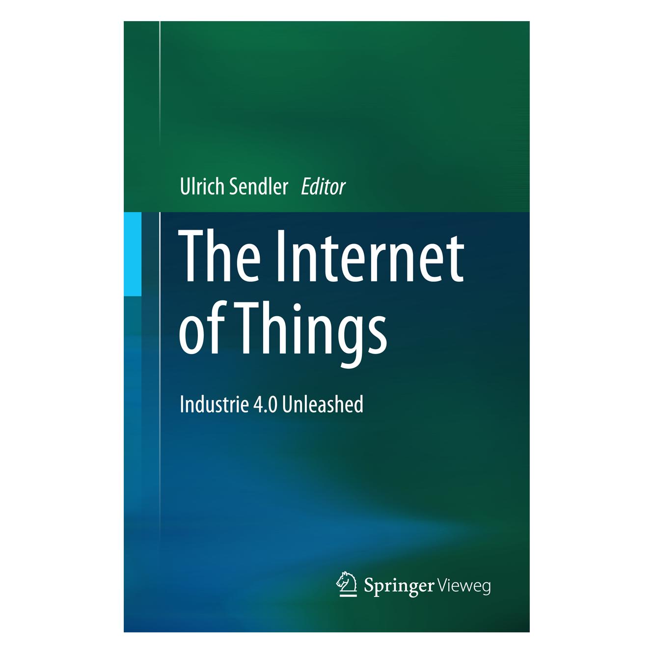 Springer The Internet of Things (Englisch, Hardcover, Ulrich Sendler) (9783662549032)