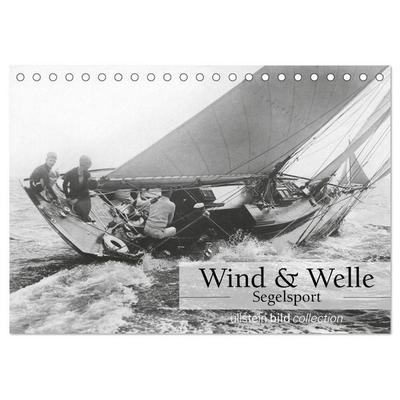Wind & Welle - Segelsport (Tischkalender 2027 DIN A5 quer), CALVENDO Monatskalender
