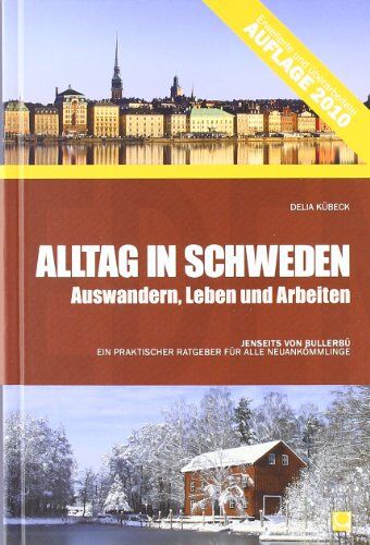 Delia Kübeck - Alltag in Schweden: Auswandern, Leben und Arbeiten - Preis vom 17.10.2026 19:25:27 h