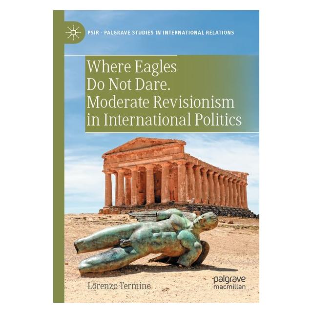 Umbreit Where Eagles Do Not Dare. Moderate Revisionism in International Politics (Englisch, Softcover, Lorenzo Termine) (71885628)