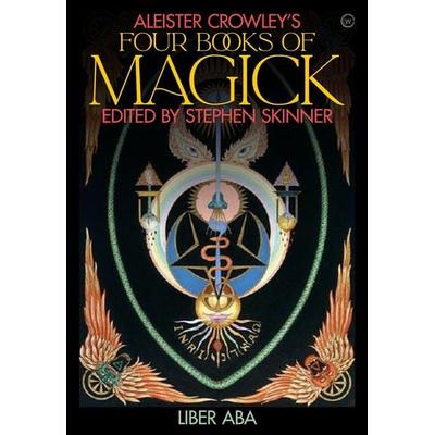 Aleister Crowley's Four Books of Magick, Gebundene Ausgabe von Stephen Skinner, Watkins Media Ltd, 978-1-78678-519-0