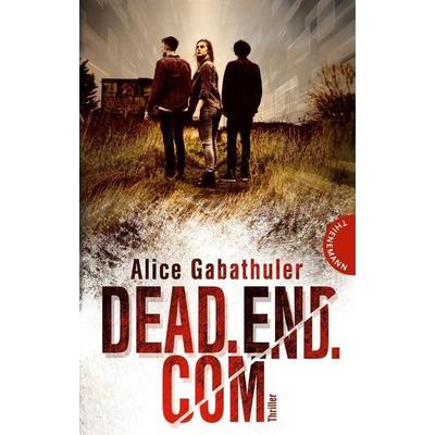 Dead.end.com, Paperback von Alice Gabathuler, Thienemann in der Thienemann-Esslinger Verlag GmbH