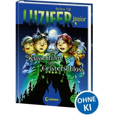 Luzifer junior (Band 15) - Klassenfahrt ins Geisterschloss, Gebundene Ausgabe von Jochen Till, Loewe, 978-3-7432-1653-2