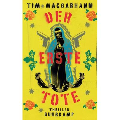 Der erste Tote, Taschenbuch von Tim MacGabhann, Suhrkamp, 978-3-518-47261-3
