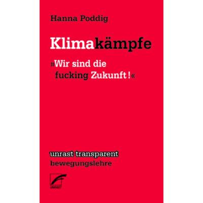 Klimakämpfe, Taschenbuch von Hanna Poddig, Unrast Verlag, 978-3-89771-148-8