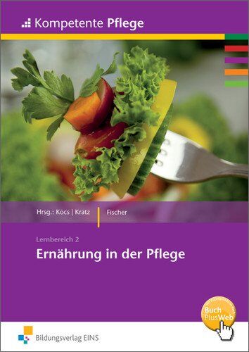 Ursula Fischer - Kompetente Pflege: Ernährung in der Pflege: Schülerband - Preis vom 17.10.2026 19:25:27 h