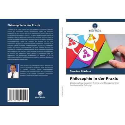 Philosophie in der Praxis, Taschenbuch von Saortua Marbun, Verlag Unser Wissen, 978-620-7-61795-1
