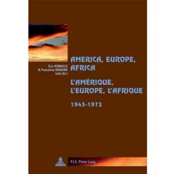 America, Europe, Africa, 1945-1973- L'Amérique, l'Europe, l'Afrique, 1945-1973, Fachbücher