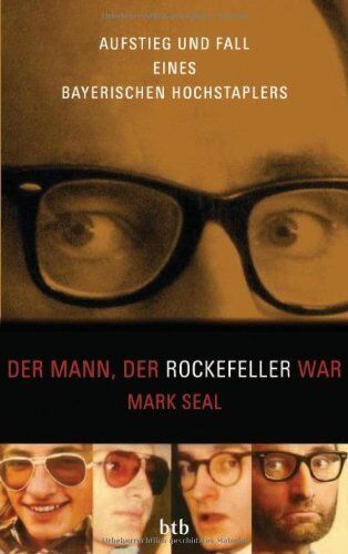 Mark Seal - Der Mann, der Rockefeller war: Aufstieg und Fall eines bayerischen Hochstaplers - Preis vom 09.10.2026 07:28:09 h