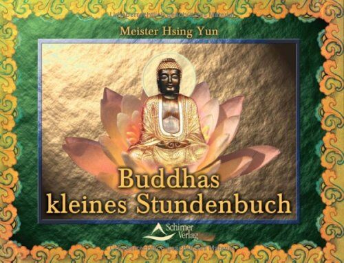 Hsing Yun - Buddhas kleines Stundenbuch. Die Wurzeln des Dharma - Preis vom 30.09.2026 22:30:23 h