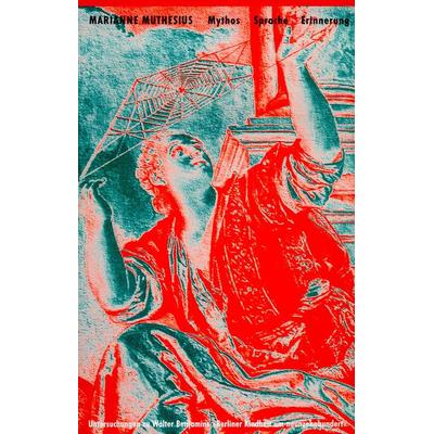 Mythos, Sprache, Erinnerung, Taschenbuch von Marianne Muthesius, Klostermann, Vittorio, 978-3-465-04457-4