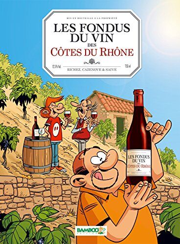 Hervé Richez - Les fondus du vin des Côtes du Rhône - Preis vom 13.10.2026 11:25:28 h