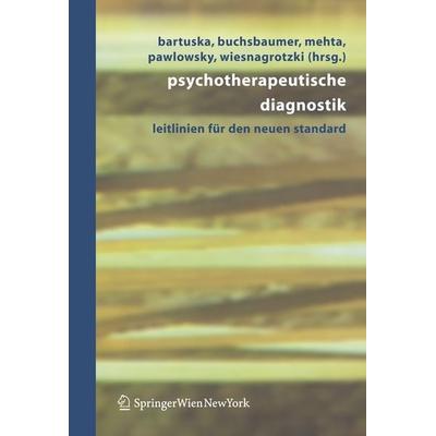 Psychotherapeutische Diagnostik, Taschenbuch von H. Bartuska,M. Buchsbaumer,Gerda Mehta, Springer Wien, 978-3-211-25290-1