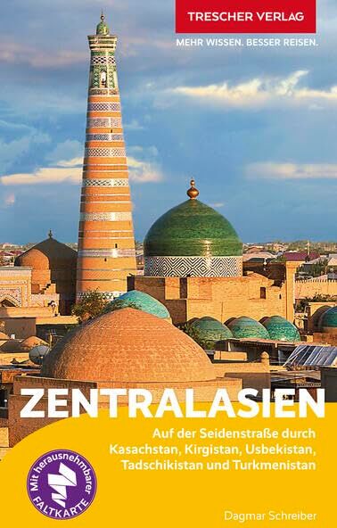 Dagmar Schreiber - TRESCHER Reiseführer Zentralasien: Auf der Seidenstraße durch Kasachstan, Kirgistan, Usbekistan, Tadschikistan und Turkmenistan - Mit herausnehmbarer Übersichtskarte - Preis vom 13.10.2026 19:28:25 h