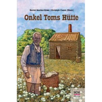 Onkel Toms Hütte, Paperback von Harriet Beecher Stowe, SCM R. Brockhaus