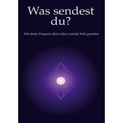 Was sendest du?, Taschenbuch von Filiza Tsatrafilli, BoD – Books on Demand, 978-3-696-39137-9
