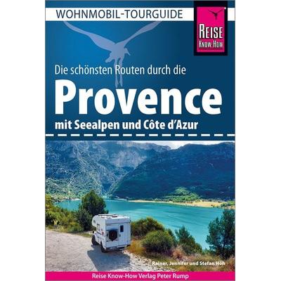 Reise Know-How Wohnmobil-Tourguide Provence mit Seealpen und Côte d’Azur, Taschenbuch von Rainer Höh,Jennifer Höh,Stefan Höh, Reise Know-How Verlag