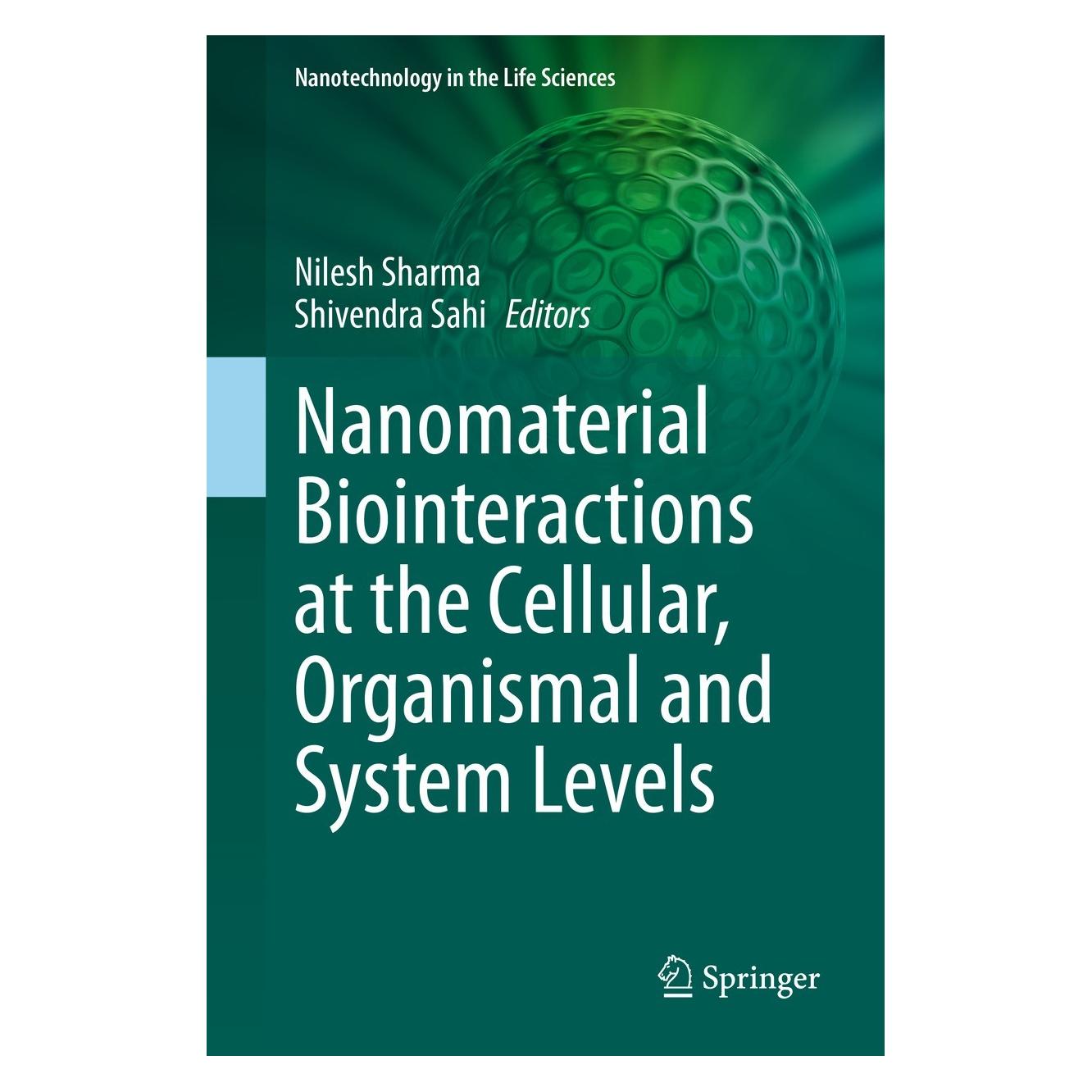 Springer Nanomaterial Biointeractions: At The Ce (Englisch, Hardcover, Nilesh Sharma, Shivendra Sahi) (9783030657918)