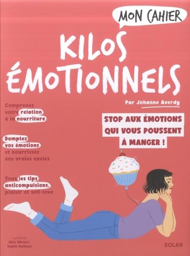 Johanne Averdy - Mon cahier kilos émotionnels : libérez-vous des émotions qui vous poussent à manger ! - Preis vom 14.10.2026 23:07:16 h