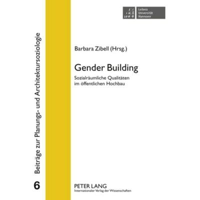 Gender Building, Taschenbuch von , Peter Lang GmbH, Internationaler Verlag der Wissenschaften, 978-3-631-56376-2