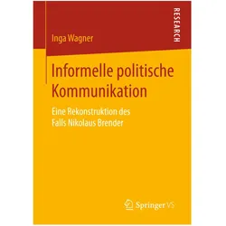 Informelle politische Kommunikation, Fachbücher von Inga Wagner