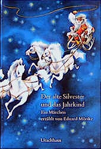 Eduard Mörike - Der alte Silvester und das Jahrkind - Preis vom 17.10.2026 19:25:27 h