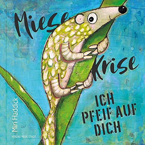 Miri Haddick - Miese Krise, ich pfeif auf Dich (BildWorte) - Preis vom 09.10.2026 07:28:09 h