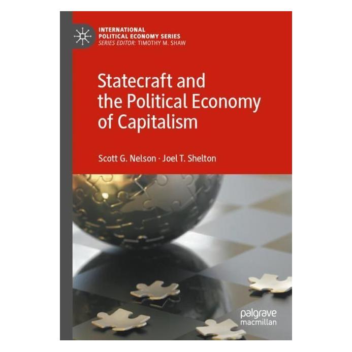 Springer Statecraft and the Political Economy of Capitalism (Englisch, Softcover, Joel T. Shelton, Scott G. Nelson) (56995289)