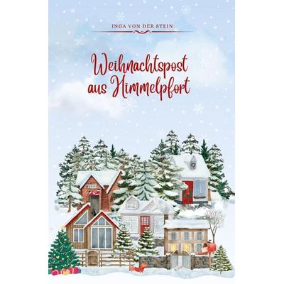 Post aus Himmelpfort, Taschenbuch von Inga der Stein, Epubli, 978-3-8187-1502-1