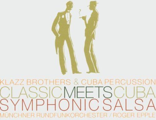 Klazz Brothers & Cuba Percussion - Classic Meets Cuba - Symphonic Salsa - Preis vom 13.10.2026 19:28:25 h