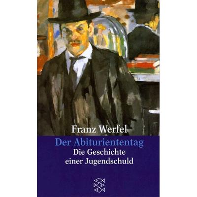 Der Abituriententag, Taschenbuch von Franz Werfel, Fischer Taschenbuch Verlag