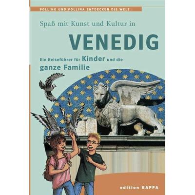 Venedig - Ein Reiseführer für Kinder und die ganze Familie, Taschenbuch von Bernd Schmidt, Edition KAPPA, 978-3-937600-97-0