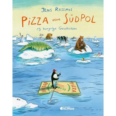 Pizza vom Südpol, Gebundene Ausgabe von Jens Rassmus, G&G Verlag, Kinder- und Jugendbuch, 978-3-7074-5283-9