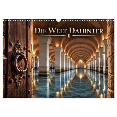 DIE WELT DAHINTER (Wandkalender 2027 DIN A3 quer), CALVENDO Monatskalender