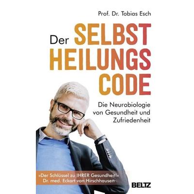Der Selbstheilungscode, Gebundene Ausgabe von Tobias Esch, Beltz Verlagsgruppe GmbH & Co. KG, 978-3-407-86443-7