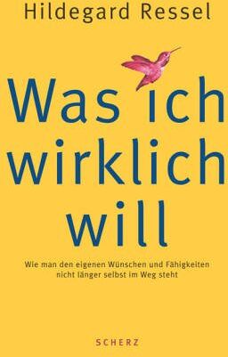Hildegard Ressel - Was ich wirklich will - Preis vom 04.10.2026 03:51:26 h