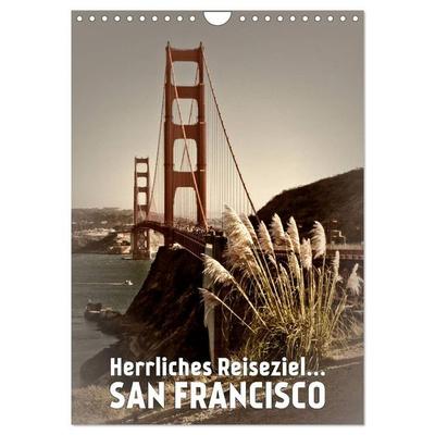 Herrliches Reiseziel... SAN FRANCISCO (Wandkalender 2027 DIN A4 hoch), CALVENDO Monatskalender