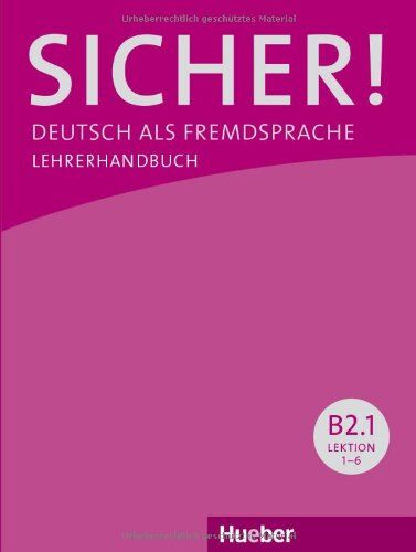 Claudia Böschel - Sicher! B2/1: Deutsch als Fremdsprache / Lehrerhandbuch - Preis vom 17.10.2026 19:25:27 h