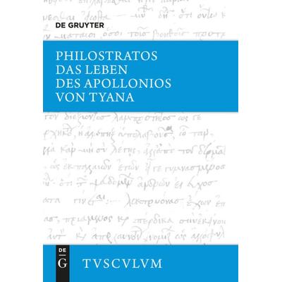 Das Leben des Apollonios von Tyana, Gebundene Ausgabe von Philostratos, De Gruyter, 978-3-11-036115-5