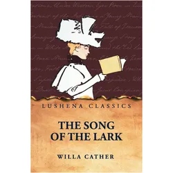 The Song of the Lark, Belletristik von Willa Cather