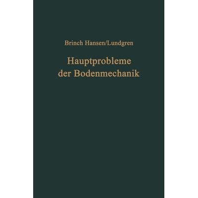 Hauptprobleme der Bodenmechanik, Taschenbuch von Jorgen B. Hansen,Helge Lundgren, Springer Berlin, 978-3-642-94783-4