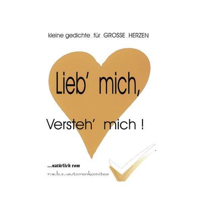 Lieb' mich, versteh' mich, Taschenbuch von Walter Schenk,Rainer Binder, BoD – Books on Demand, 978-3-89811-215-4