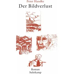 Der Bildverlust oder Durch die Sierra de Gredos, Belletristik von Peter Handke
