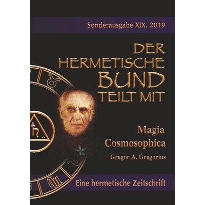 Magia Cosmosophica, Taschenbuch von Gregor A. Gregorius, BoD – Books on Demand, 978-3-7392-4415-0