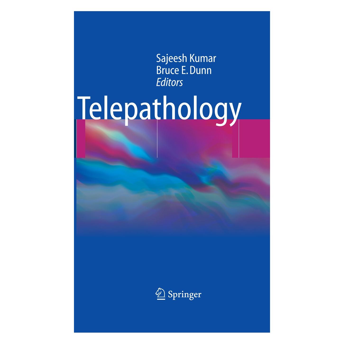 Springer Telepathology (Englisch, Hardcover, Bruce E. Dunn, Sajeesh Kumar) (9783540857853)