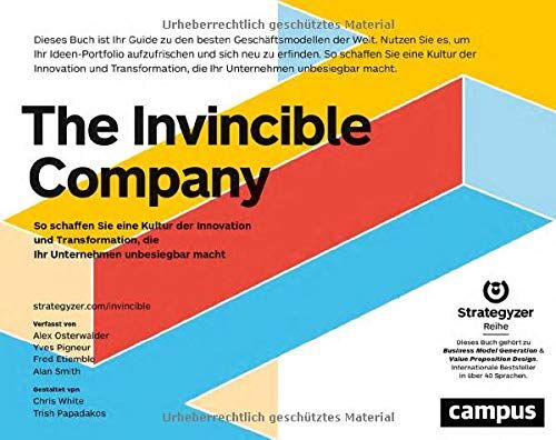 Alexander Osterwalder - The Invincible Company: So schaffen Sie eine Kultur der Innovation und Transformation, die Ihr Unternehmen unbesiegbar macht - Preis vom 09.10.2026 07:28:09 h